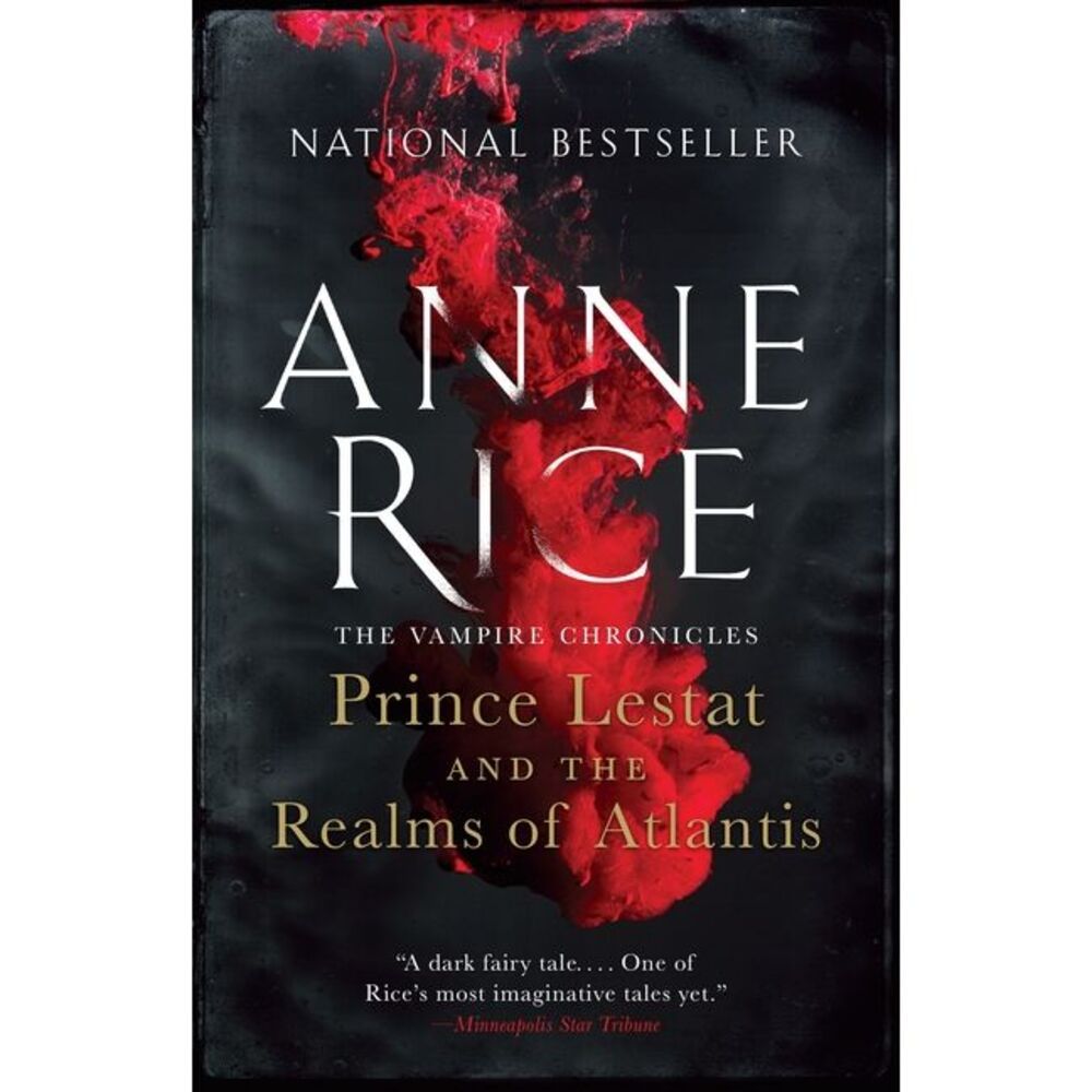 Prince Lestat and the Realms of Atlantis: The Vampire Chronicles -- Anne Rice